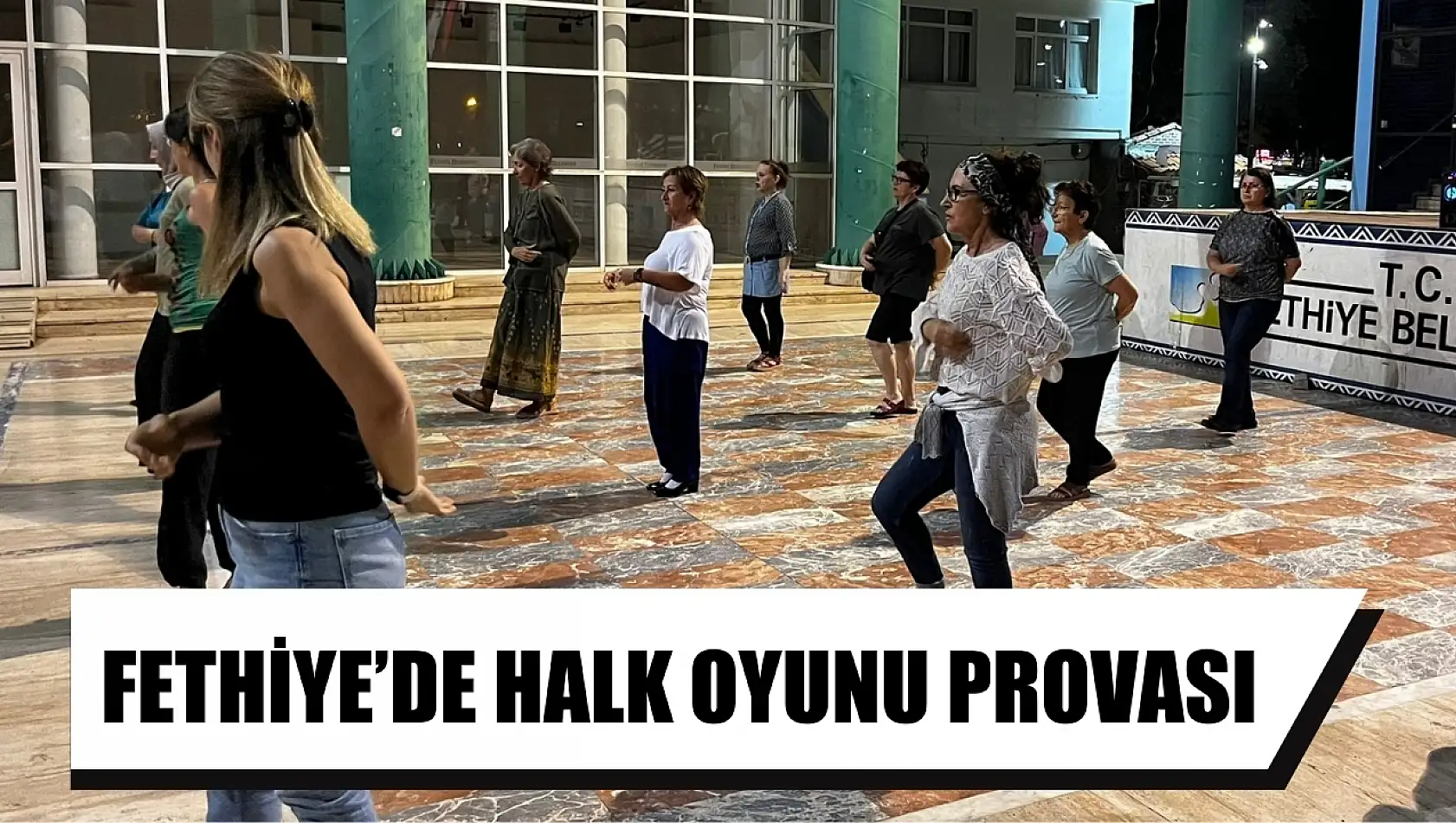 Fethiye'de halk oyunu provası