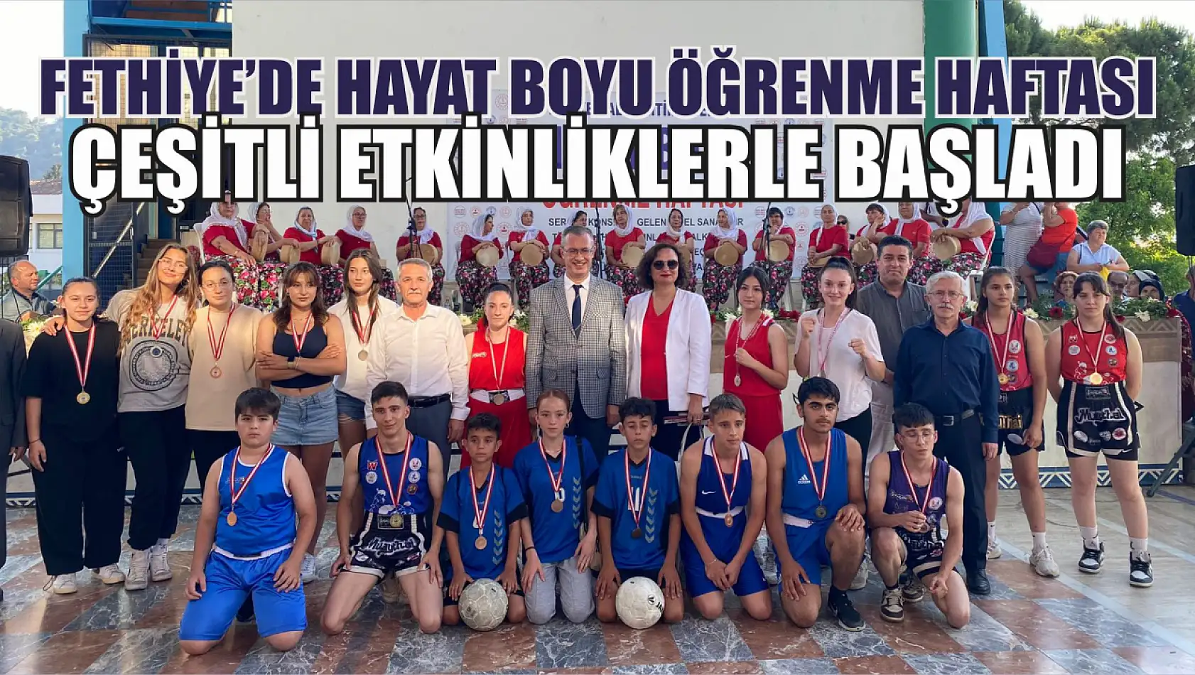 Fethiye'de Hayat Boyu Öğrenme Haftası çeşitli etkinliklerle başladı