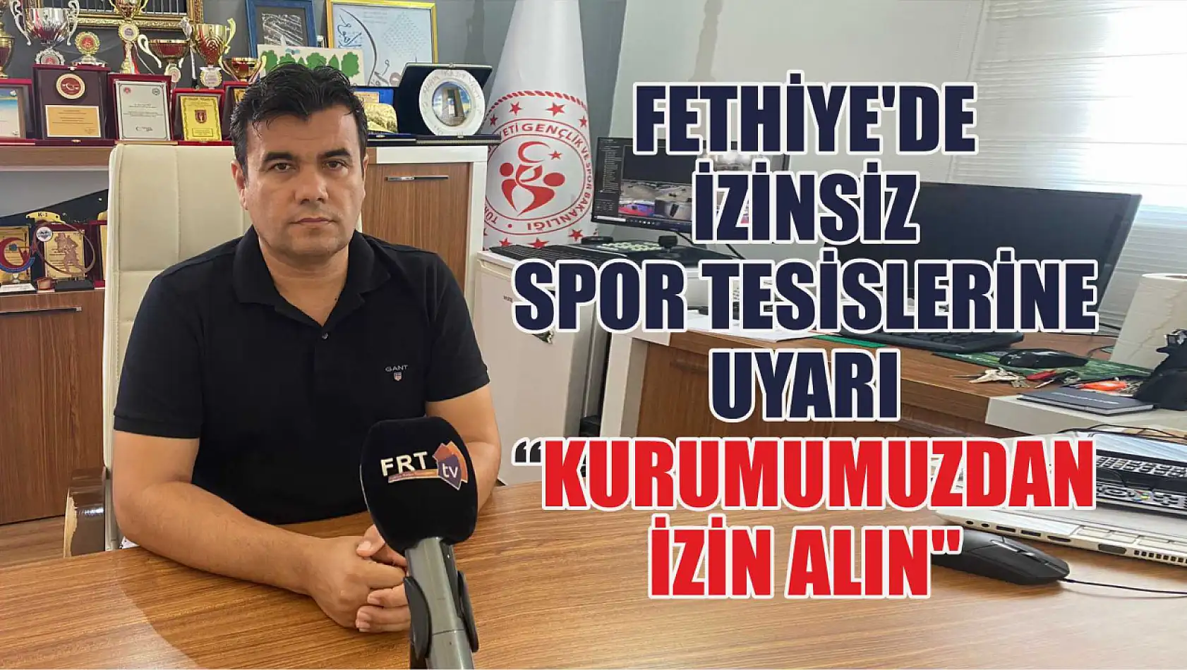 Fethiye'de İzinsiz Spor Tesislerine Uyarı 'Kurumumuzdan İzin Alın'