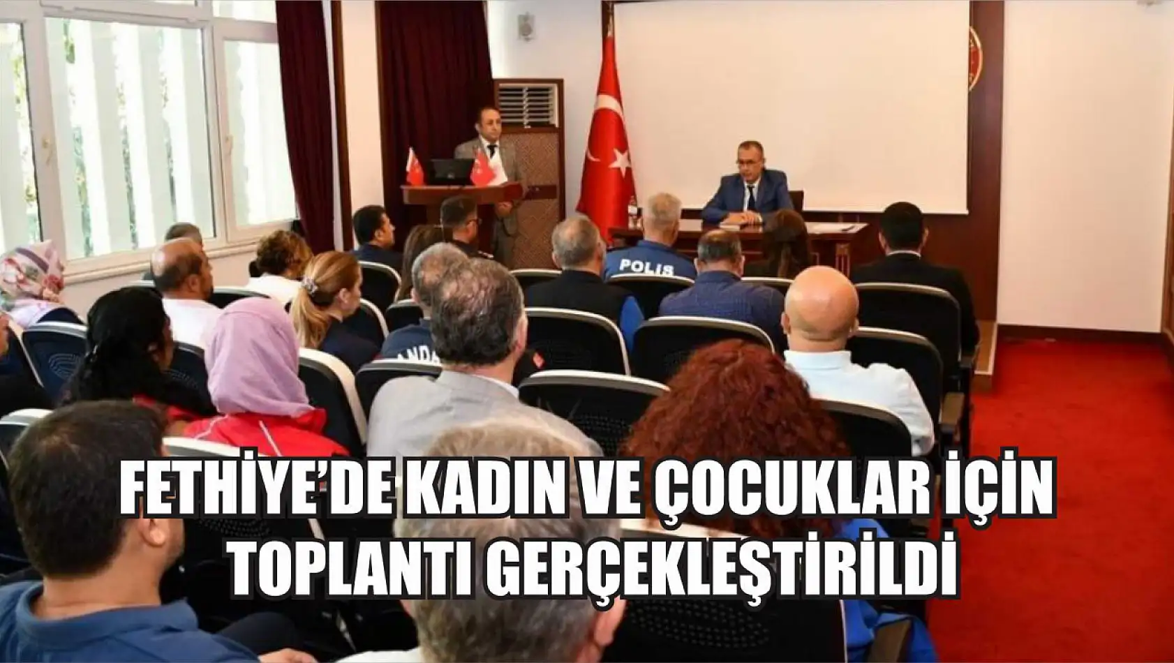 Fethiye'de kadın ve çocuklar için toplantı gerçekleştirildi