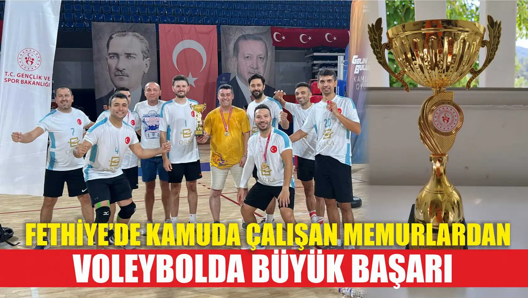 Fethiye'de kamuda çalışan memurlardan voleybolda büyük başarı