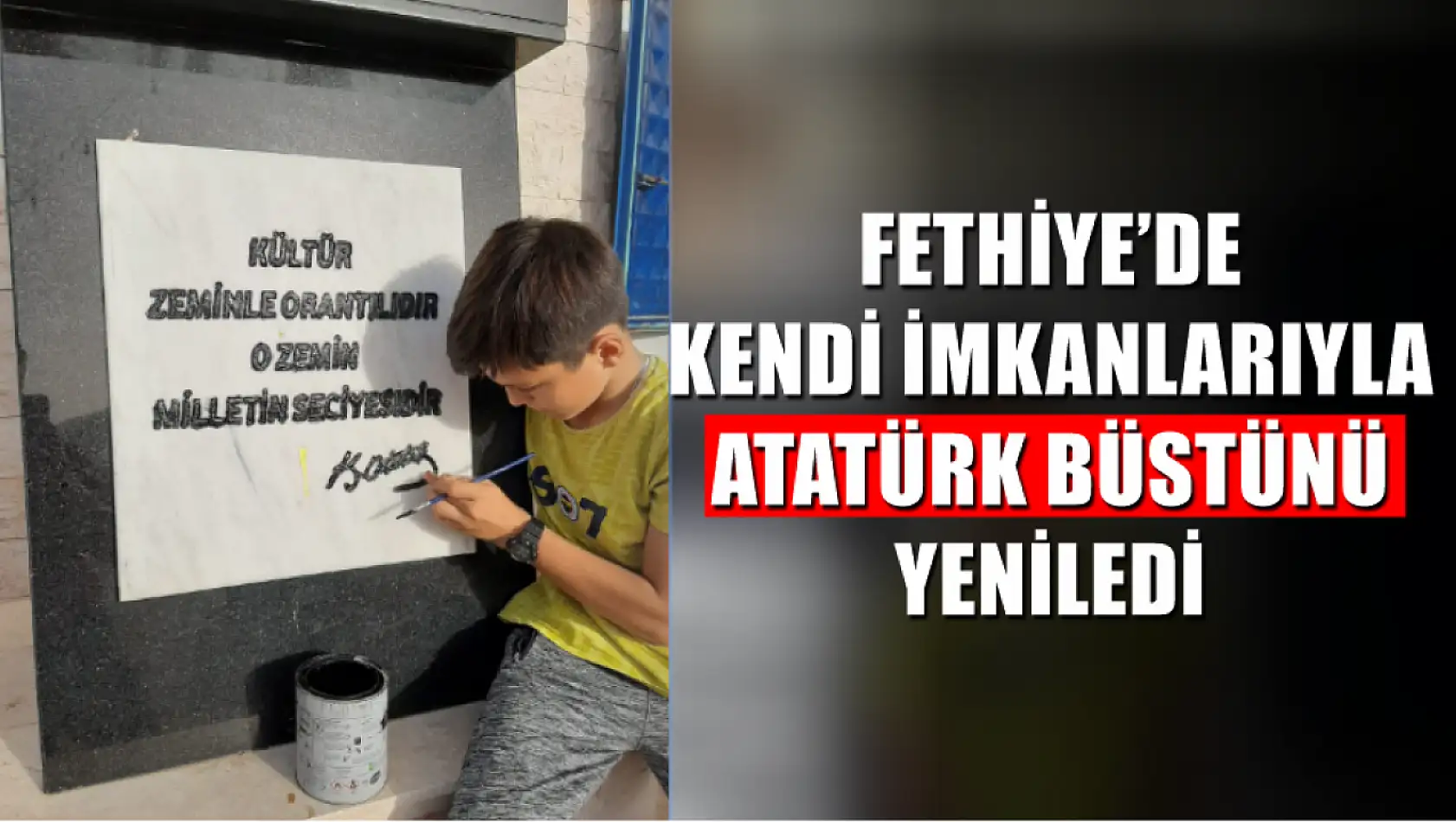 Fethiye'de Kendi İmkanlarıyla Atatürk Büstünü Yeniledi