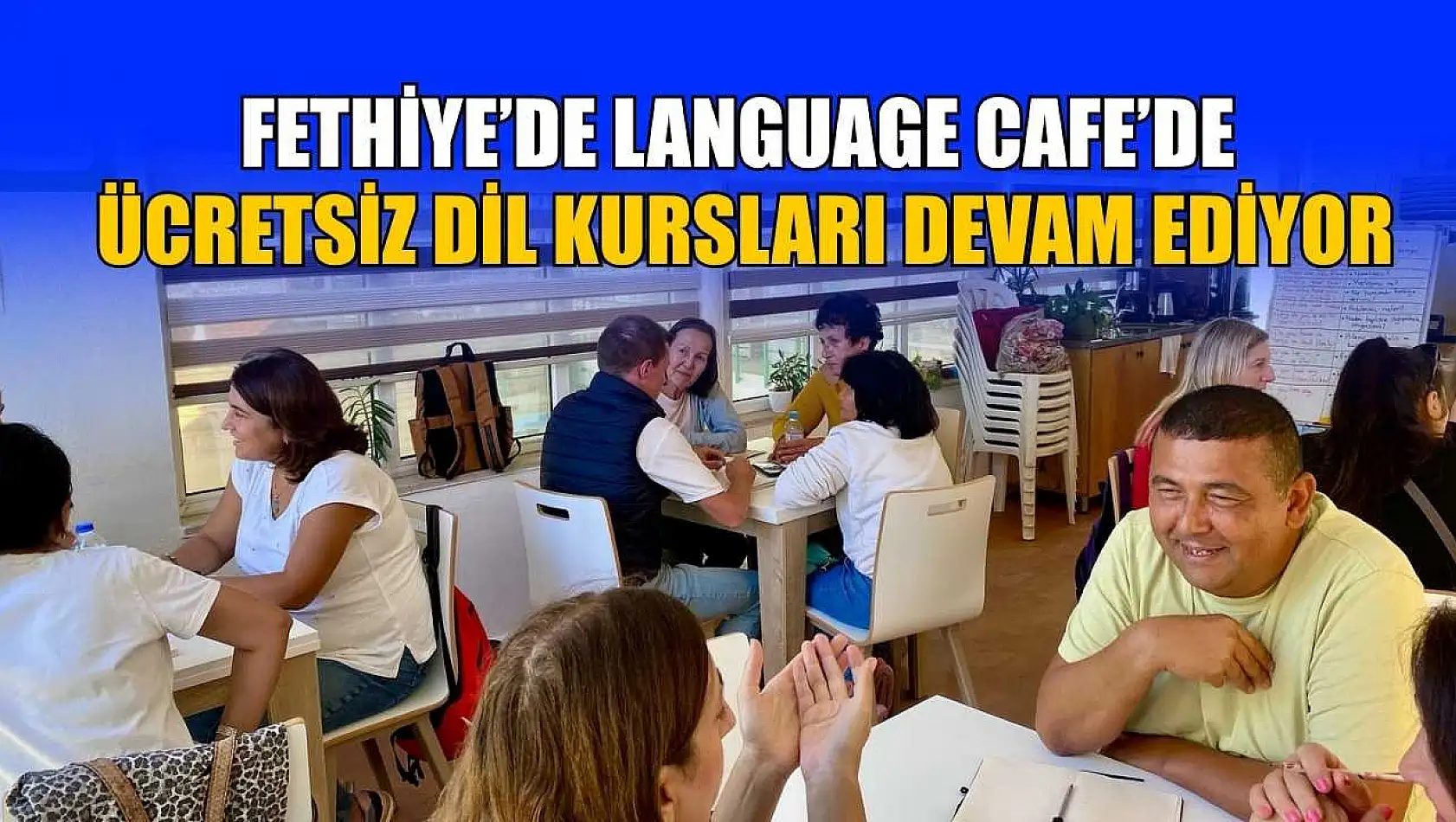 Fethiye'de Language Cafe'de ücretsiz dil kursları devam ediyor