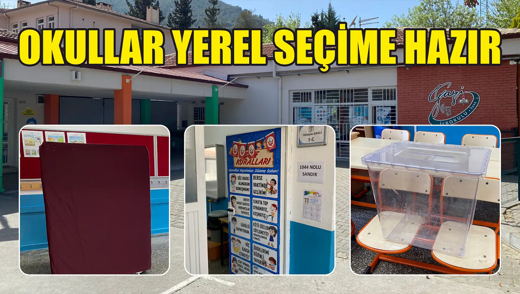 Fethiye'de okullar yerel seçime hazır