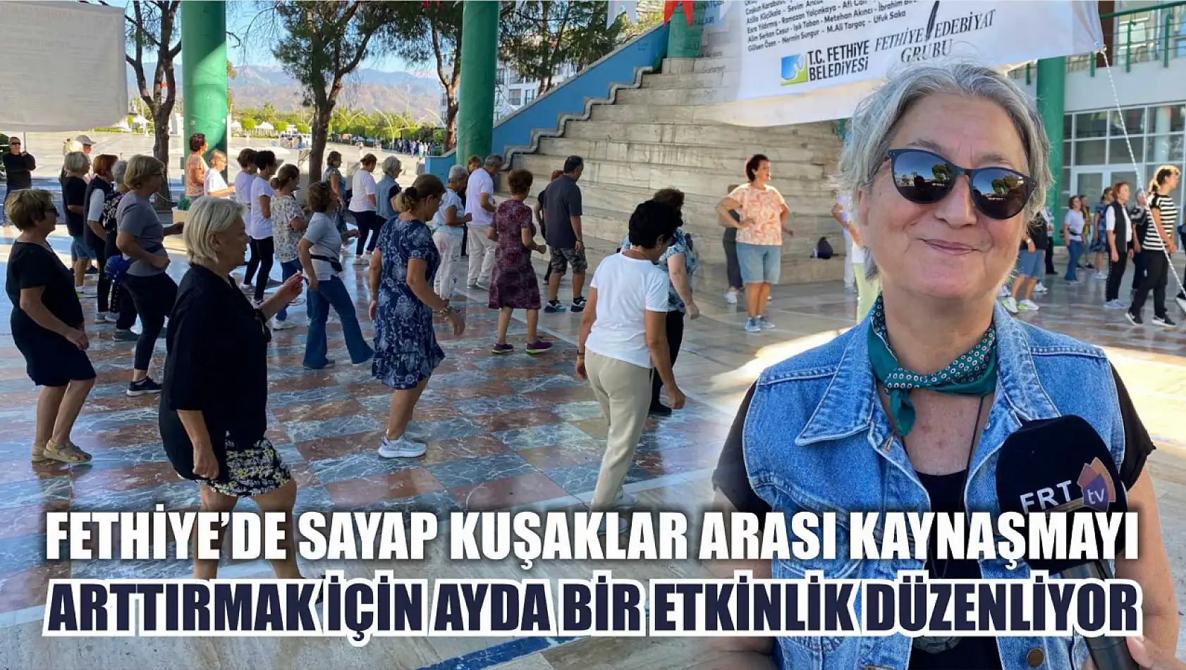 Fethiye'de SAYAP Kuşaklar Arası Kaynaşmayı Arttırmak İçin Ayda Bir Etkinlik Düzenliyor