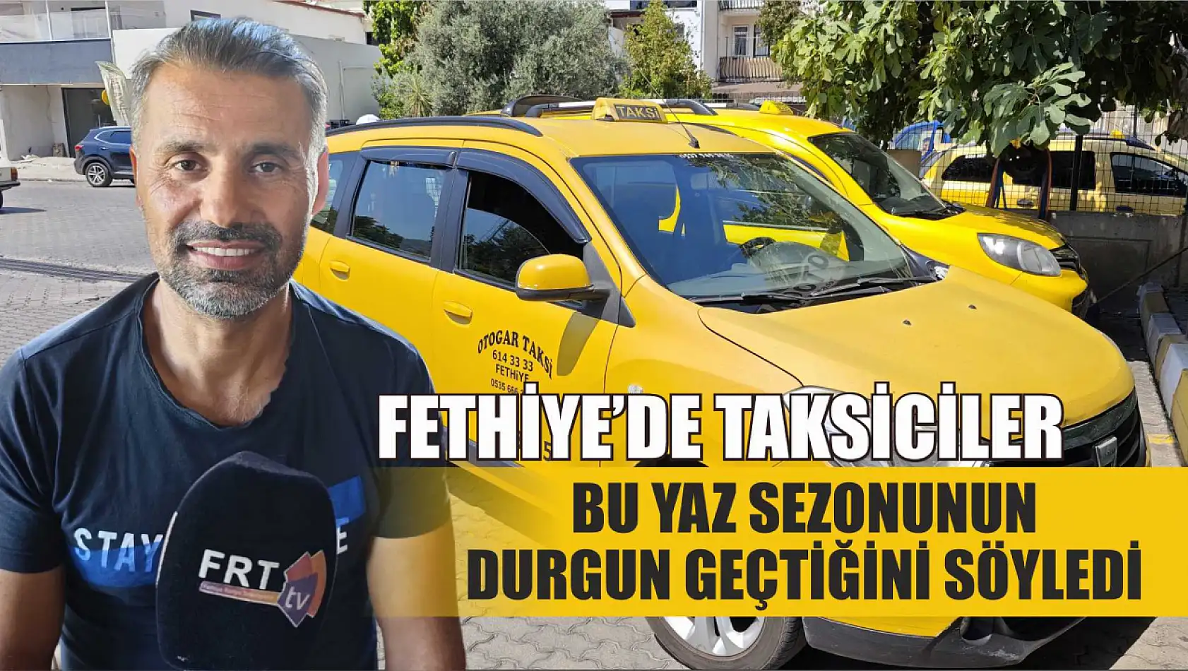 Fethiye'de taksiciler bu yaz sezonunun durgun geçtiğini söyledi