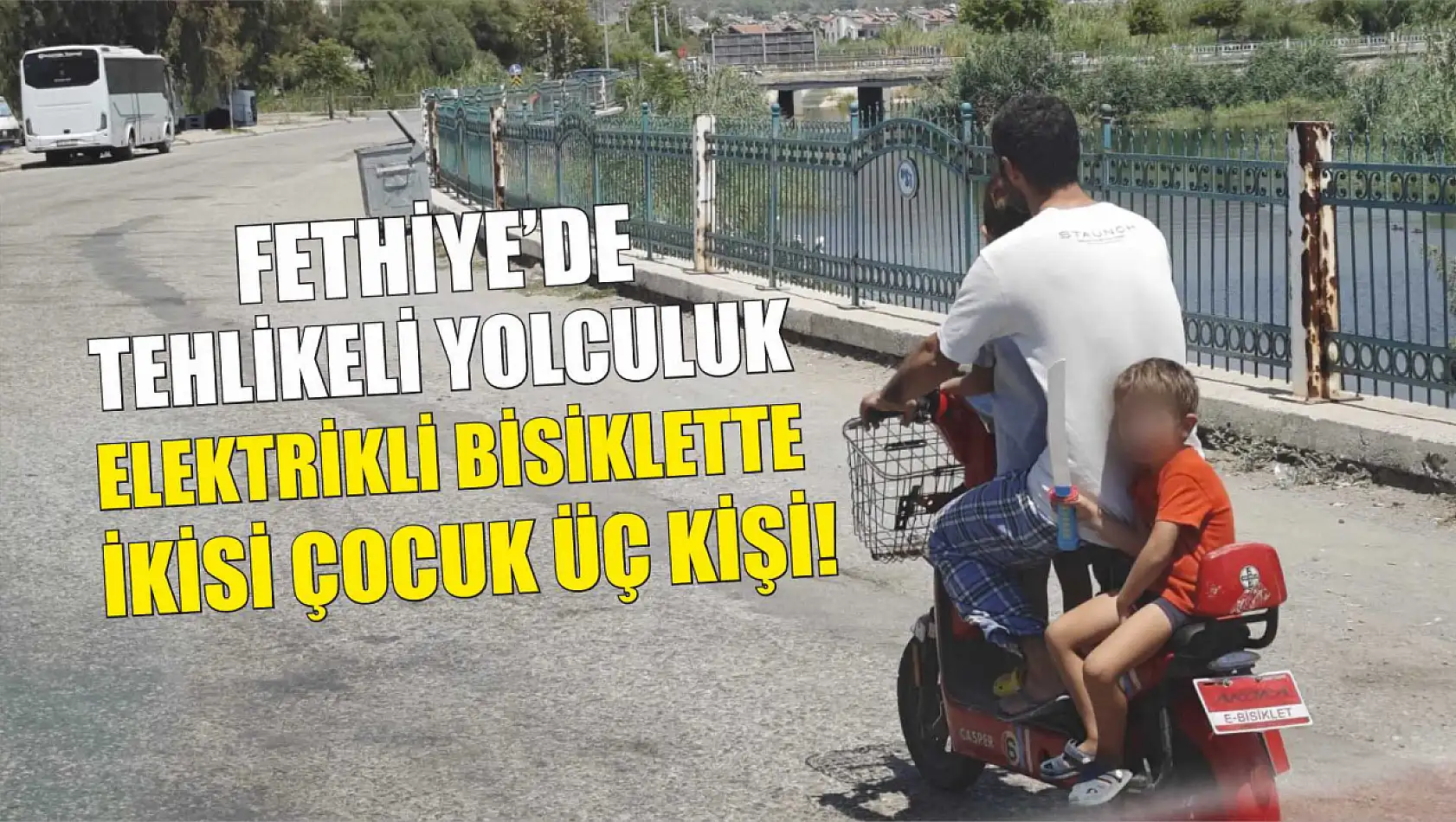 Fethiye'de tehlikeli yolculuk: Elektrikli bisiklette ikisi çocuk üç kişi! 