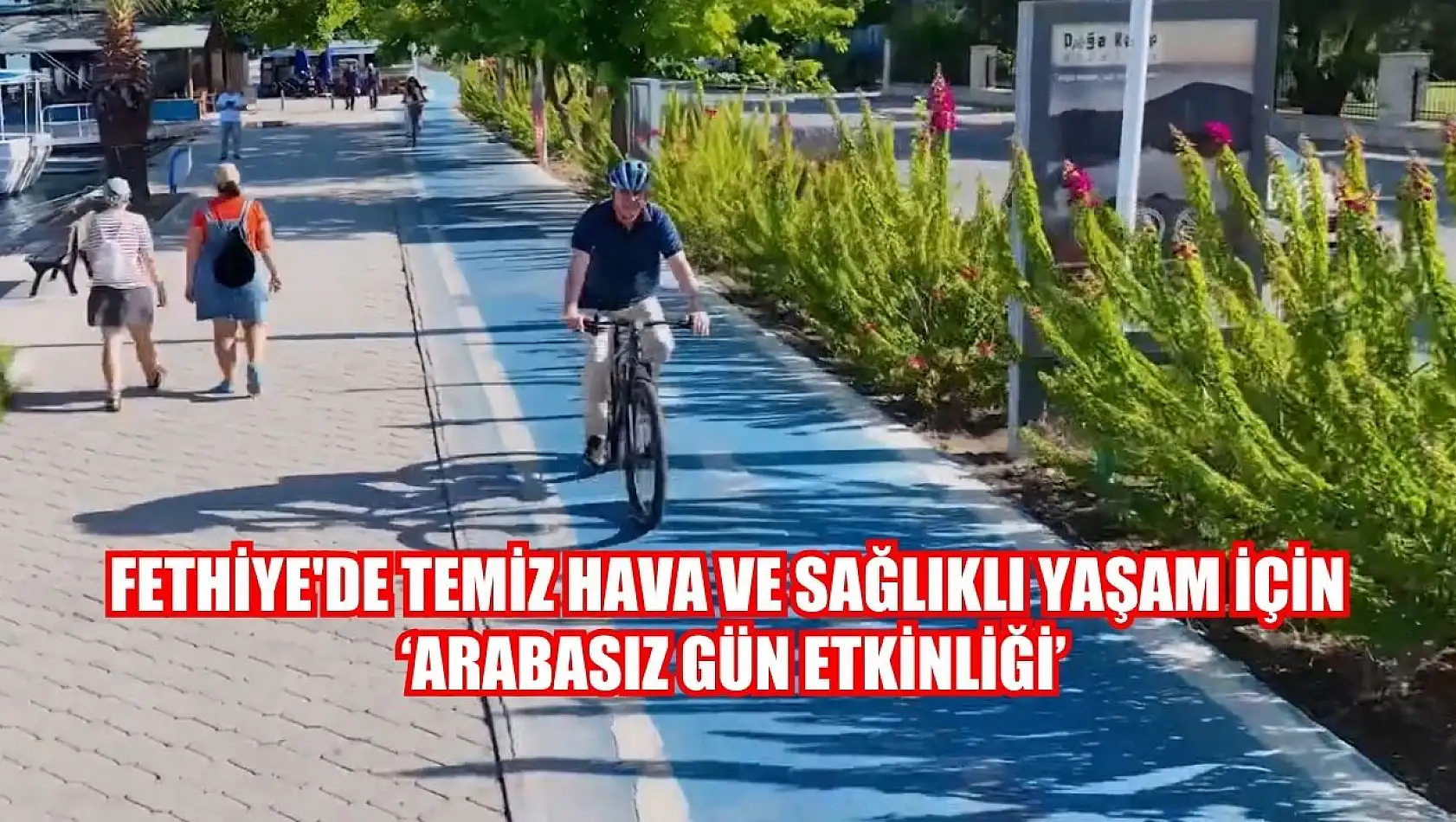 Fethiye'de temiz hava ve sağlıklı yaşam için 'Arabasız Gün Etkinliği'