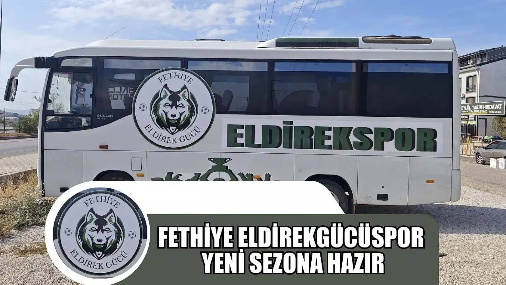 Fethiye Eldirekgücüspor Yeni Sezona Hazır