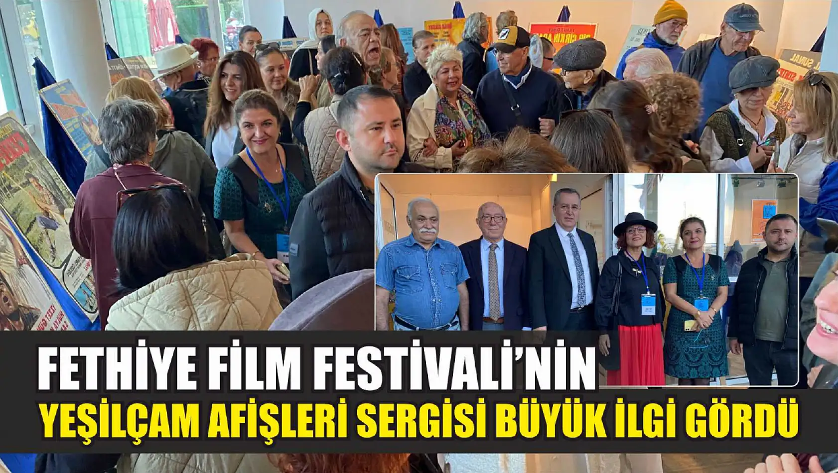 Fethiye Film Festivali'nin Yeşilçam Afişleri Sergisi Büyük İlgi Gördü