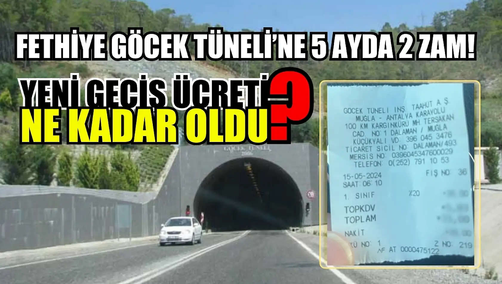 Fethiye Göcek Tüneli'ne 5 ayda 2 zam! Yeni geçiş ücreti ne kadar oldu?