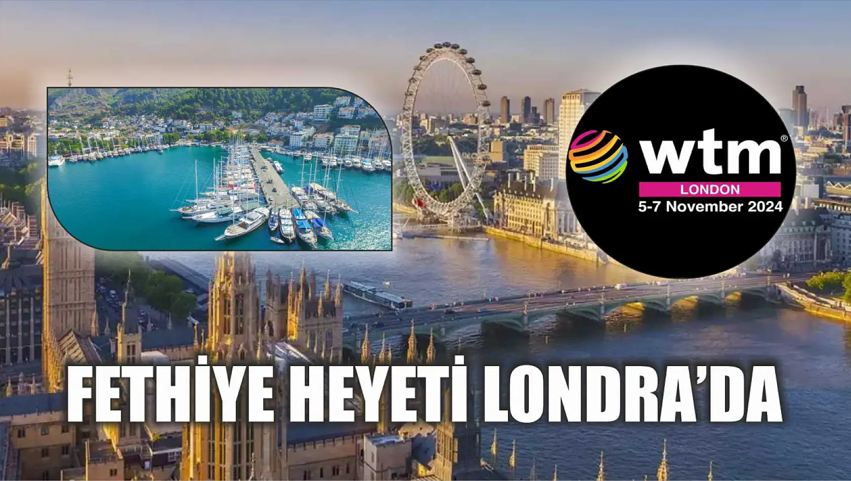 Fethiye Heyeti Londra'da