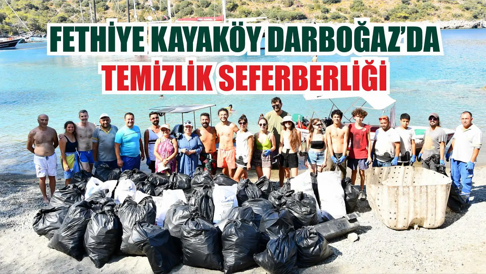 Fethiye Kayaköy Darboğaz'da temizlik seferberliği