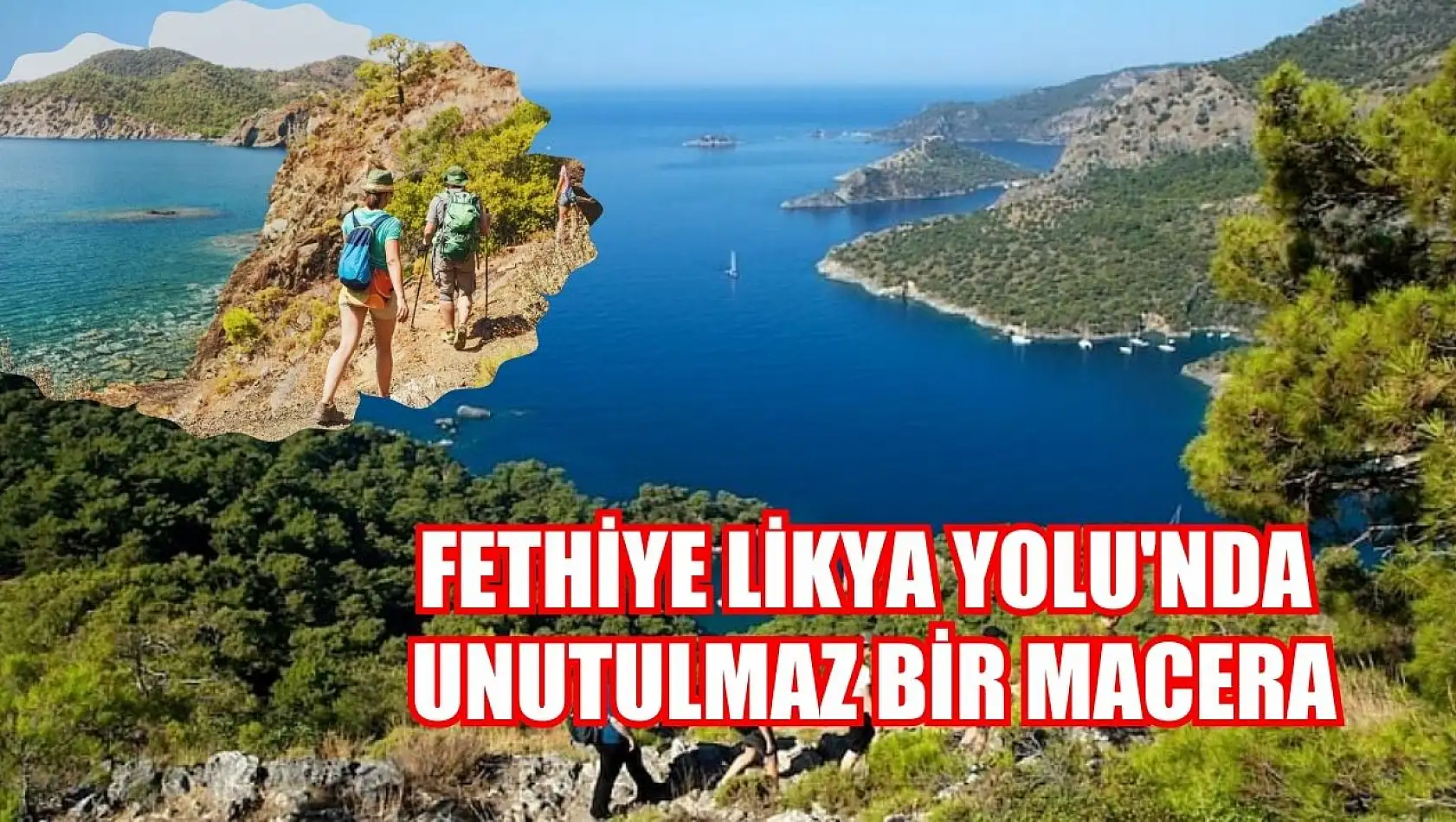 Fethiye Likya Yolu'nda unutulmaz bir macera