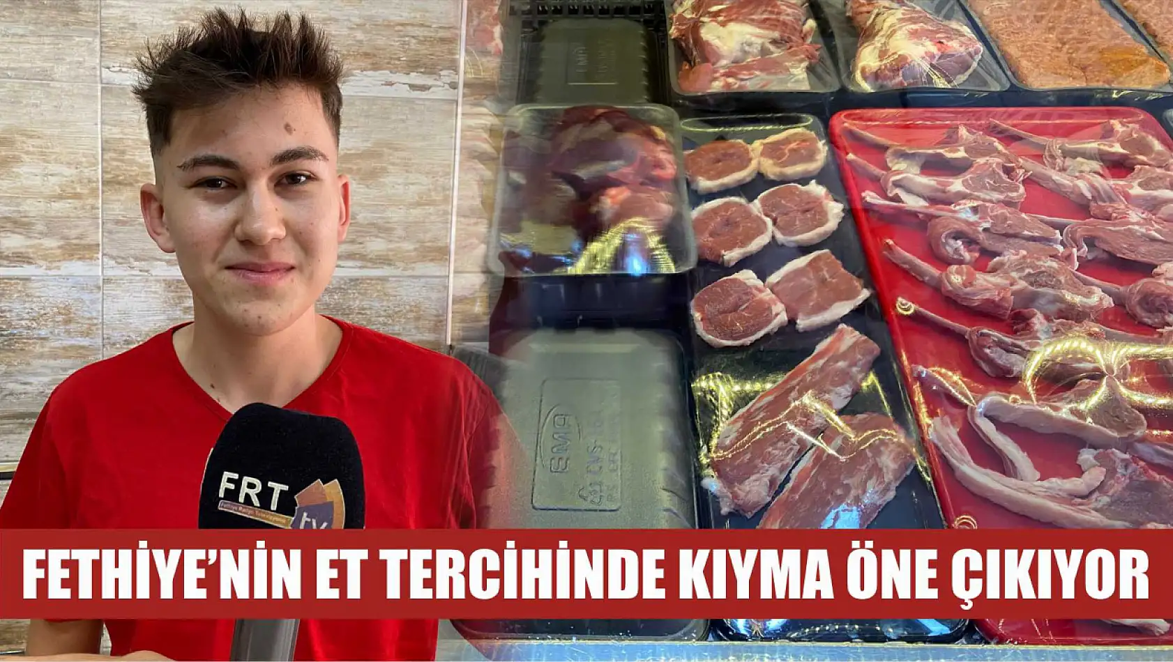 Fethiye'nin Et Tercihinde Kıyma Öne Çıkıyor