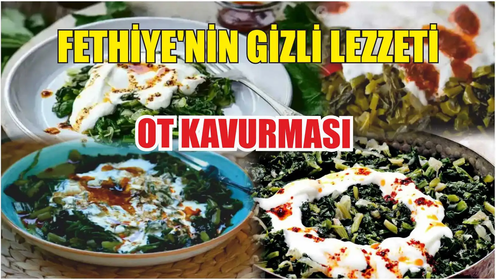 Fethiye'nin gizli lezzeti: Ot kavurması