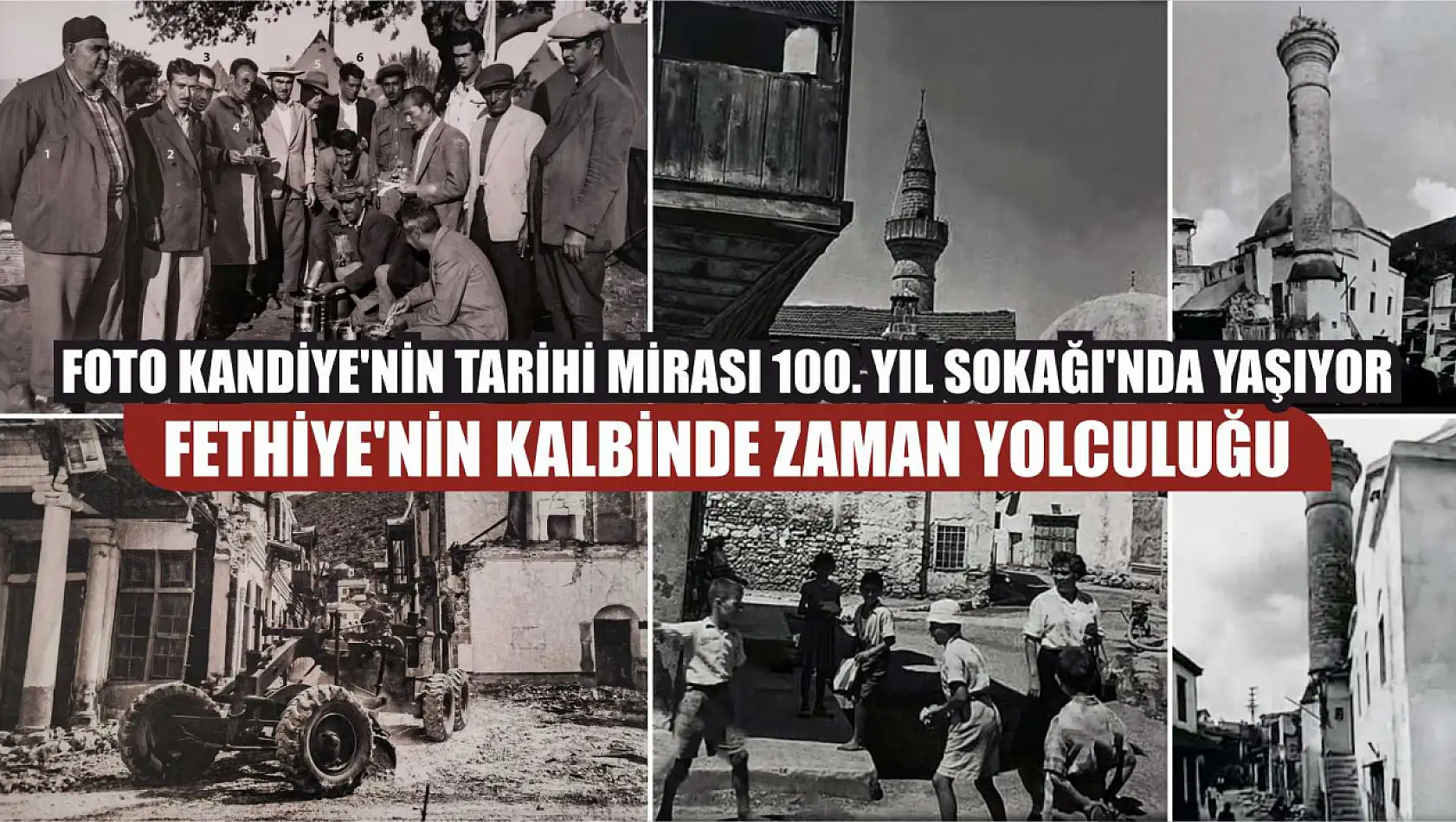 Fethiye'nin Kalbinde Zaman Yolculuğu: Foto Kandiye'nin Tarihi Mirası 100. Yıl Sokağı'nda Yaşıyor 