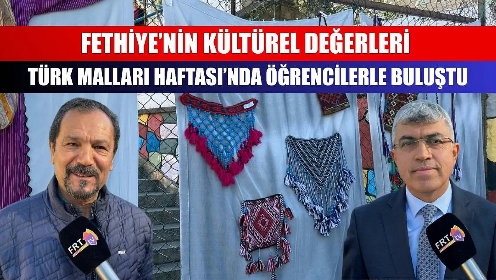 Fethiye'nin Kültürel Değerleri Türk Malları Haftası'nda Öğrencilerle Buluştu