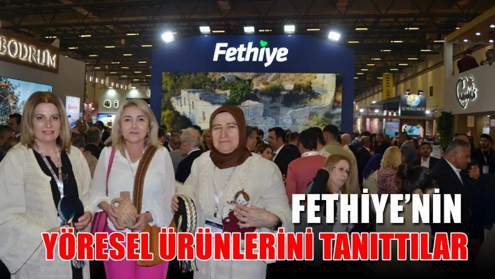 Fethiye'nin Yöresel Ürünlerini Tanıttılar