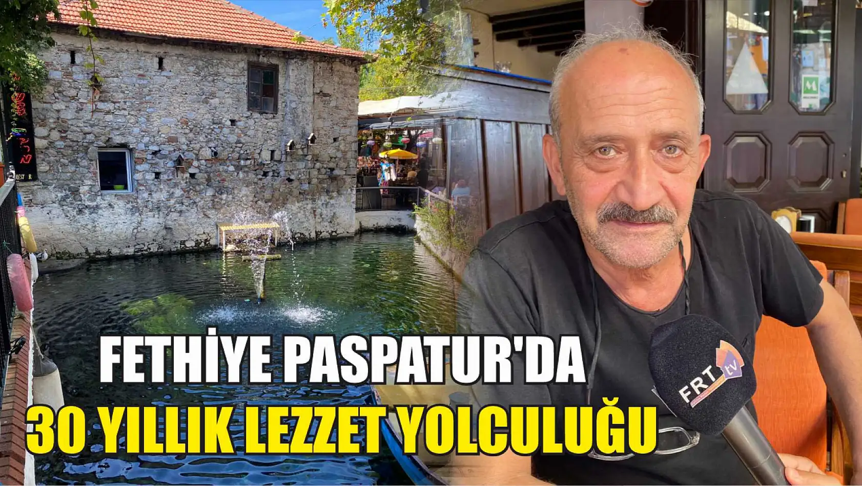 Fethiye Paspatur'da 30 yıllık lezzet yolculuğu