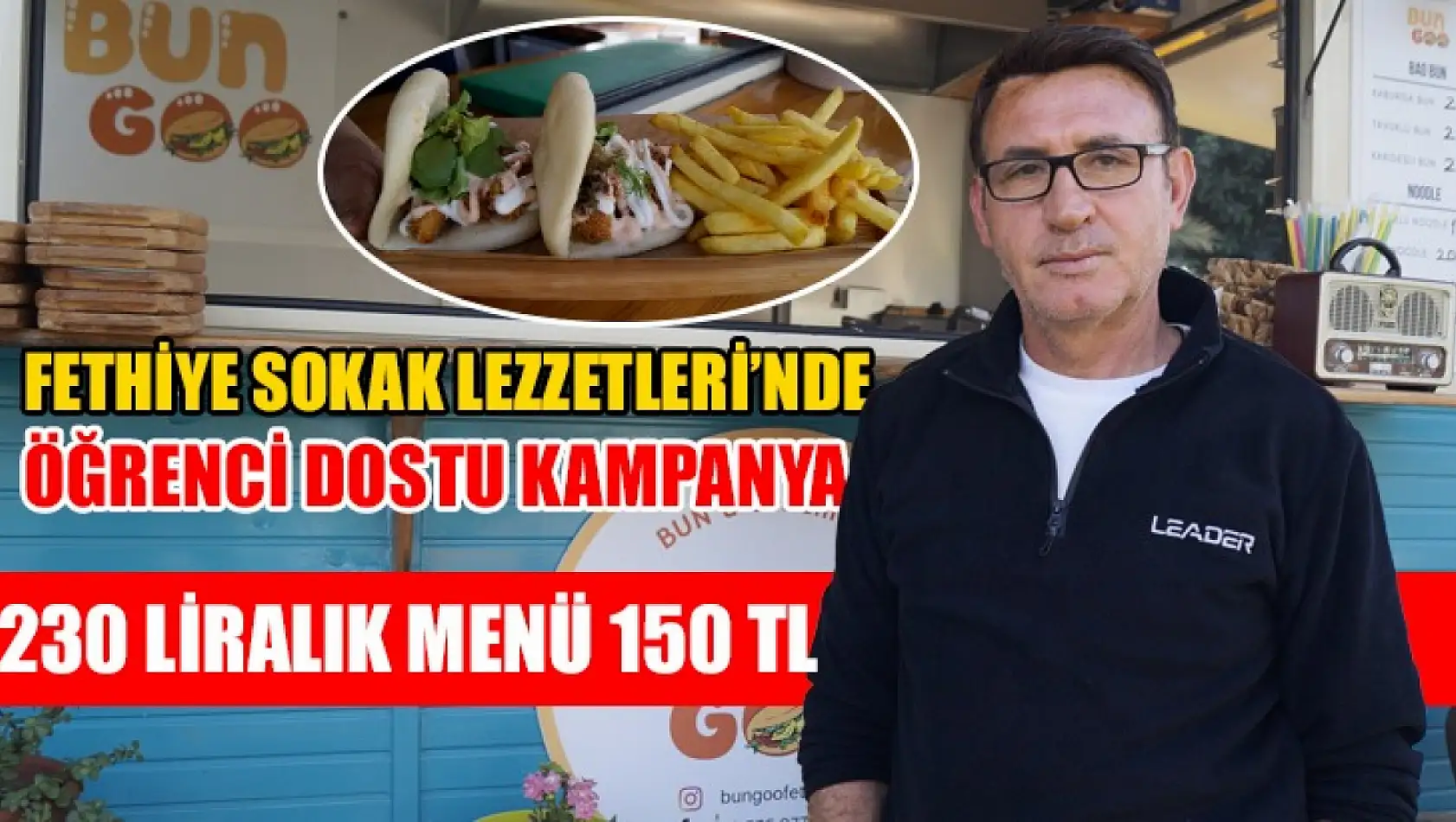 Fethiye Sokak Lezzetleri'nde öğrenci dostu kampanya 230 liralık menü 150 TL