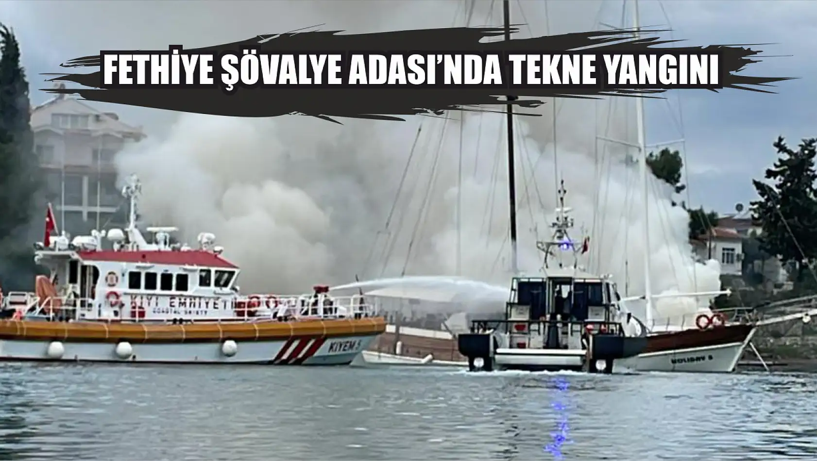 Fethiye Şövalye Adası'nda tekne yangını