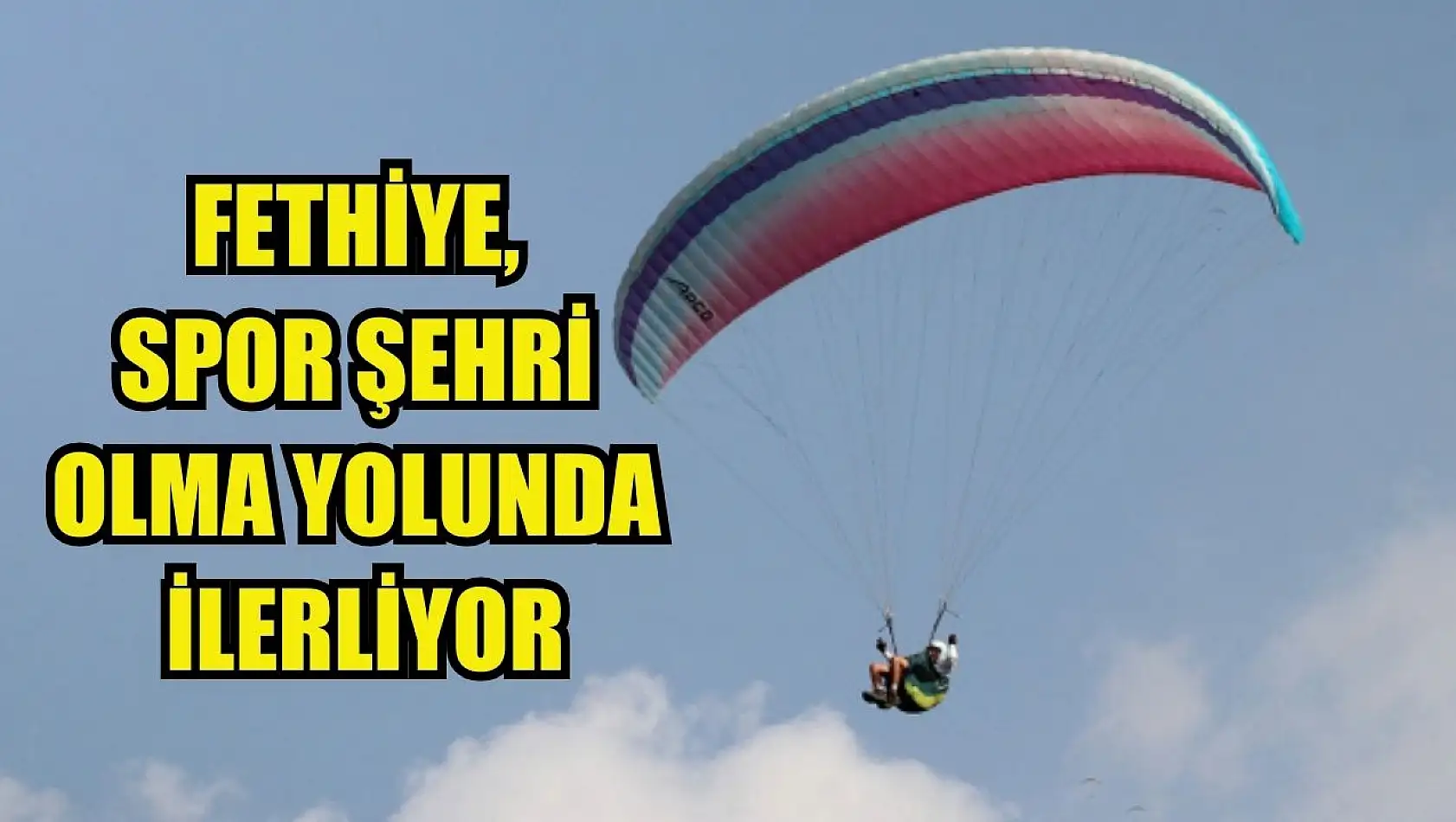 Fethiye, spor şehri olma yolunda ilerliyor