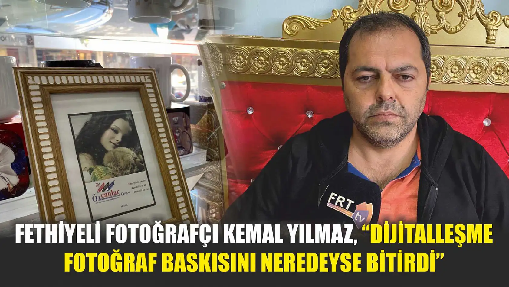 Fethiyeli Fotoğrafçı Kemal Yılmaz, 'Dijitalleşme Fotoğraf Baskısını Neredeyse Bitirdi'