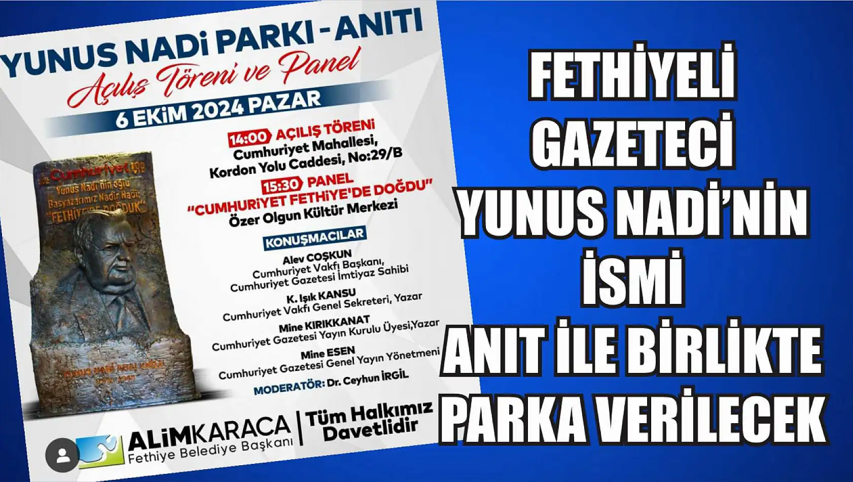 Fethiyeli Gazeteci Yunus Nadi'nin ismi anıt ile birlikte parka verilecek