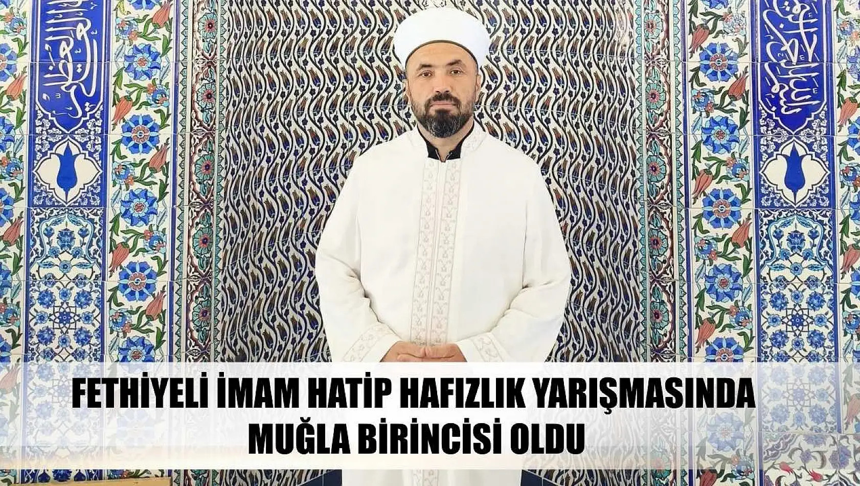 Fethiyeli İmam Hatip Hafızlık Yarışmasında Muğla Birincisi Oldu