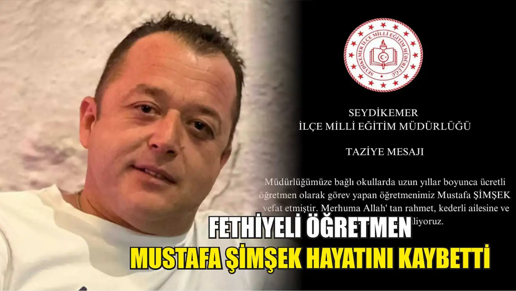 Fethiyeli Öğretmen Mustafa Şimşek Hayatını Kaybetti 