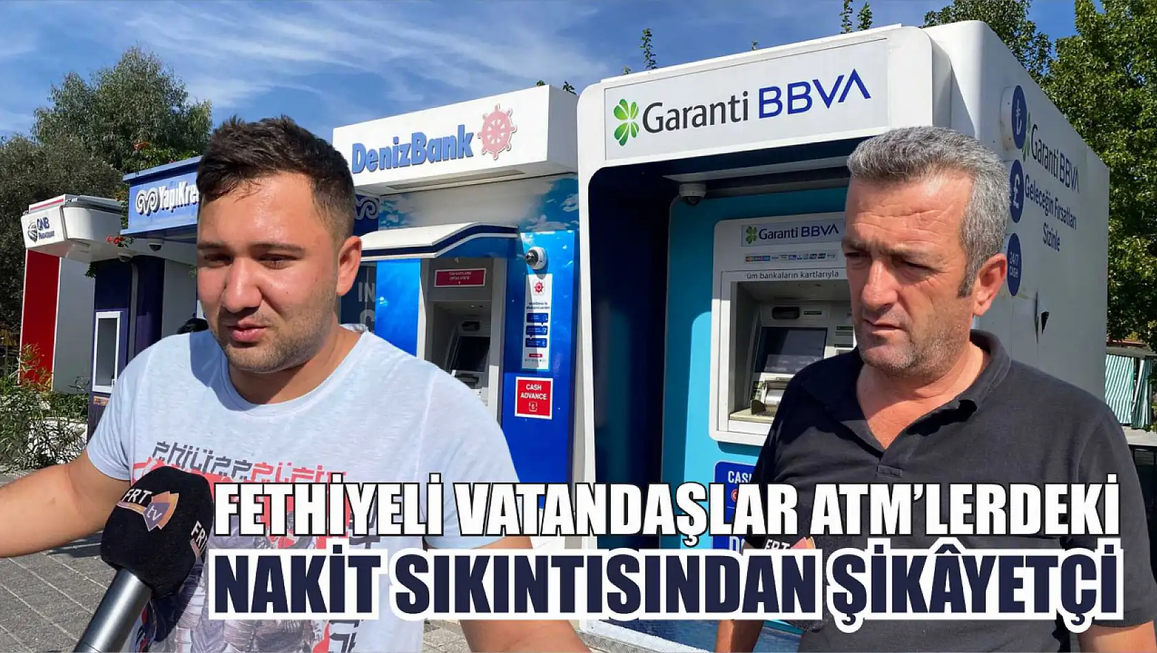 Fethiyeli Vatandaşlar ATM'lerdeki Nakit Sıkıntısından Şikâyetçi