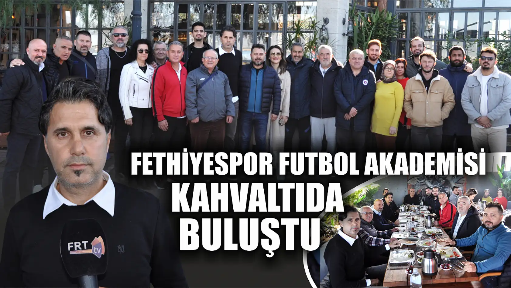 Fethiyespor Futbol Akademisi kahvaltıda buluştu