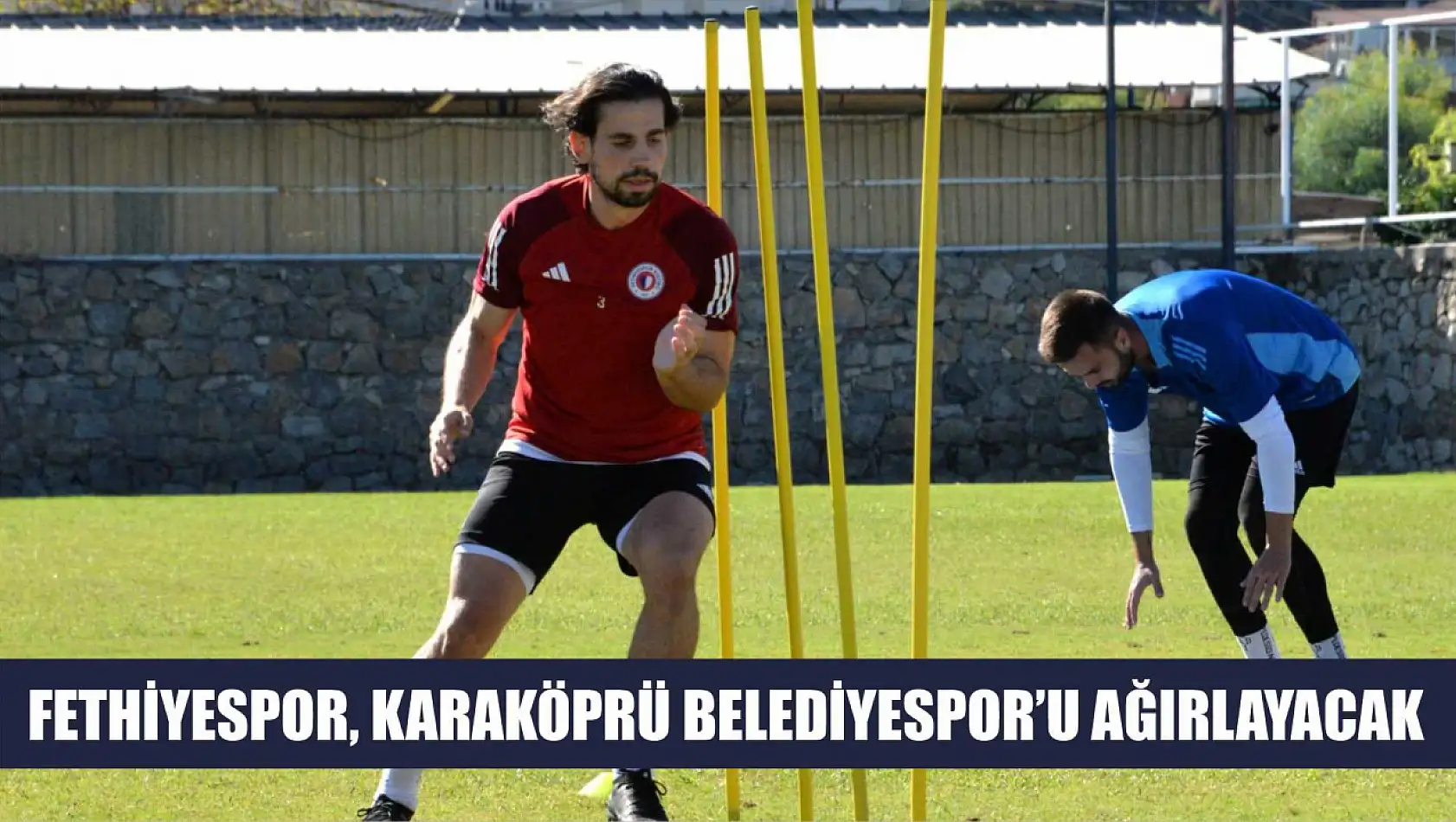 Fethiyespor, Karaköprü Belediyespor'u Ağırlayacak