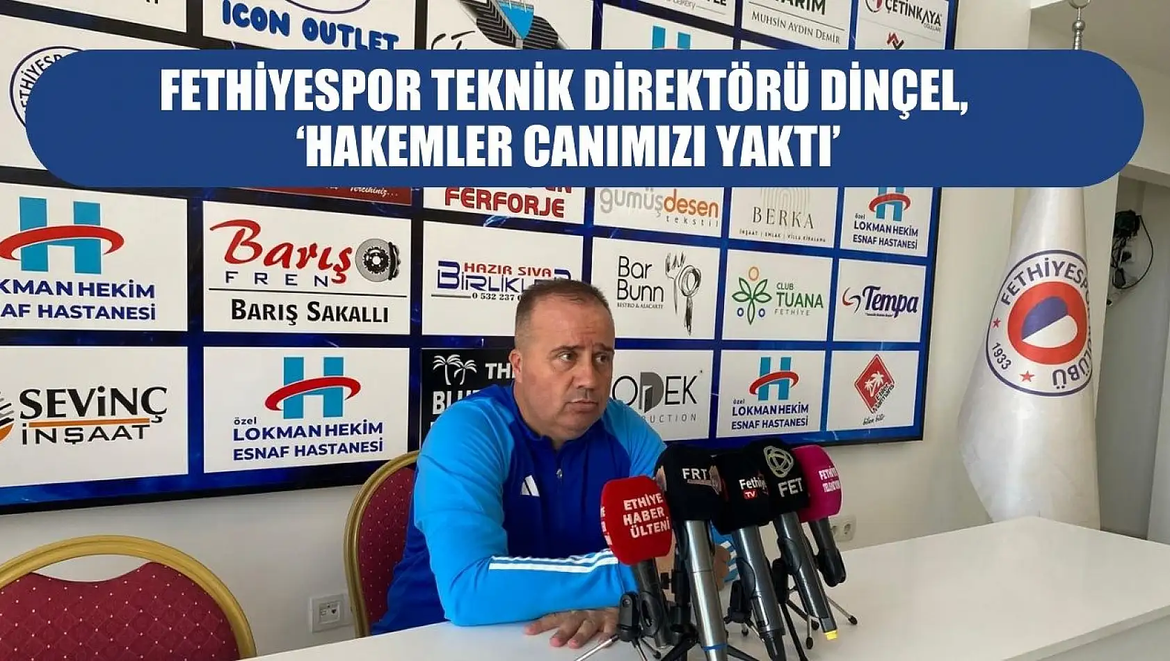 Fethiyespor Teknik Direktörü Dinçel, 'Hakemler canımızı yaktı'