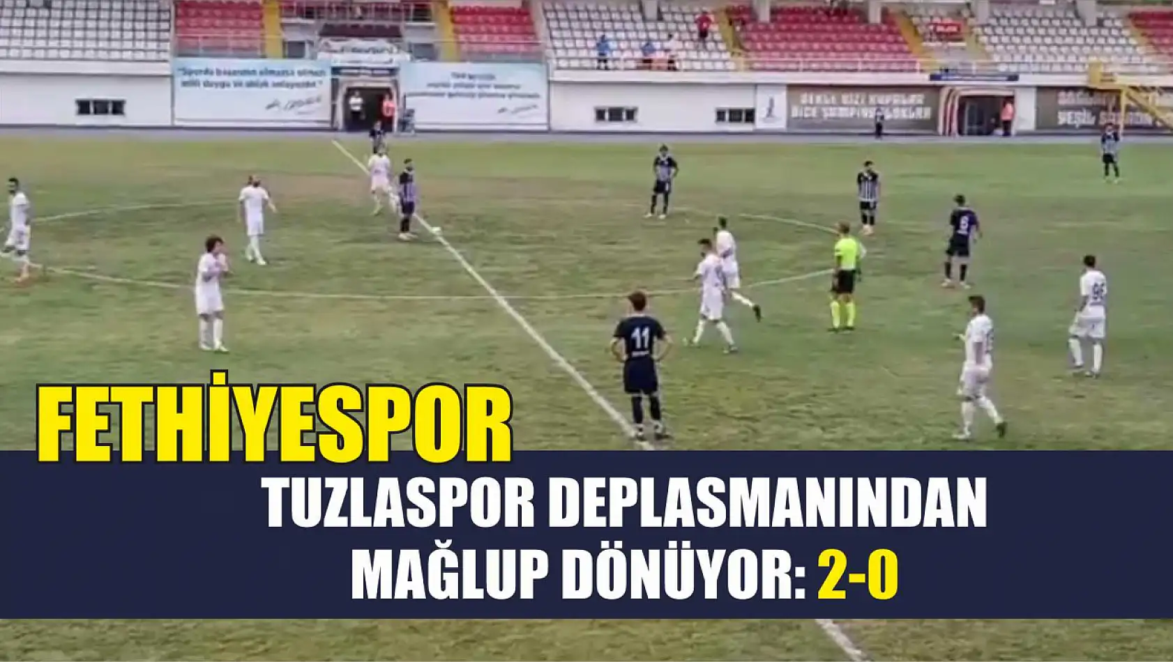 Fethiyespor, Tuzlaspor Deplasmanından Mağlup Dönüyor: 2-0