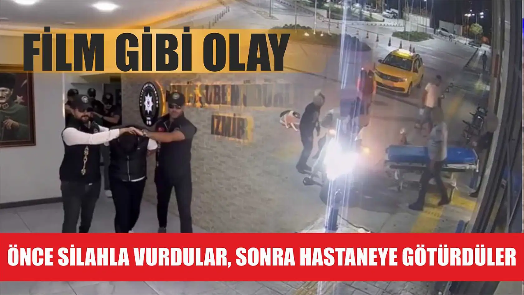 Film gibi olay: Önce silahla vurdular, sonra hastaneye götürdüler