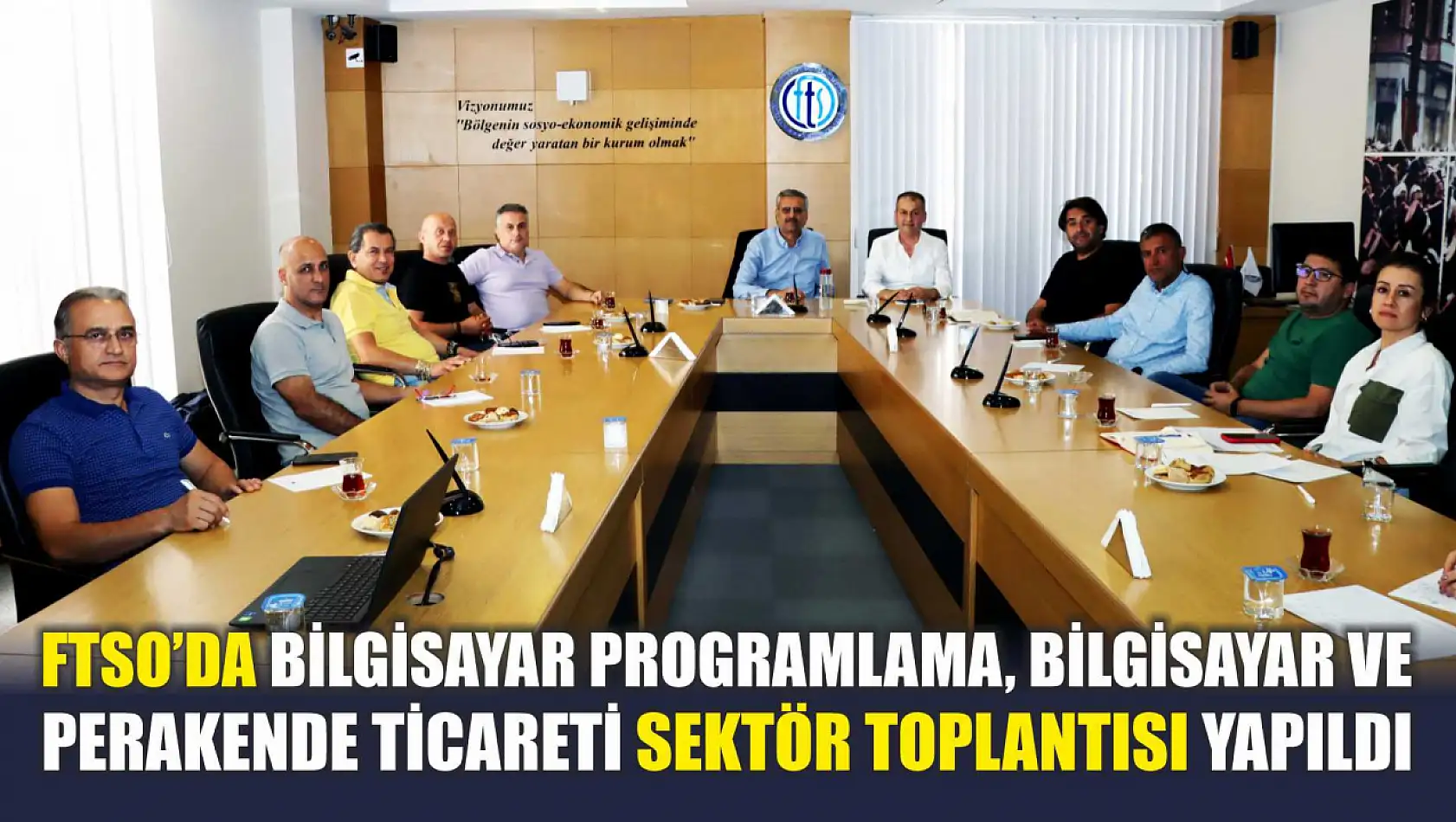 FTSO'da Bilgisayar Programlama, Bilgisayar ve Perakende Ticareti Sektör Toplantısı Yapıldı