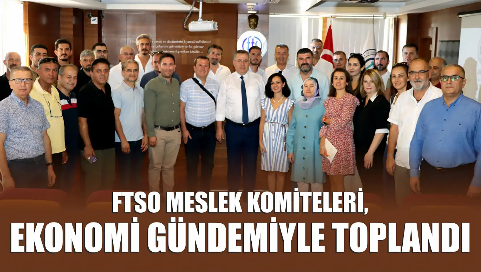 FTSO Meslek Komiteleri, Ekonomi Gündemiyle Toplandı