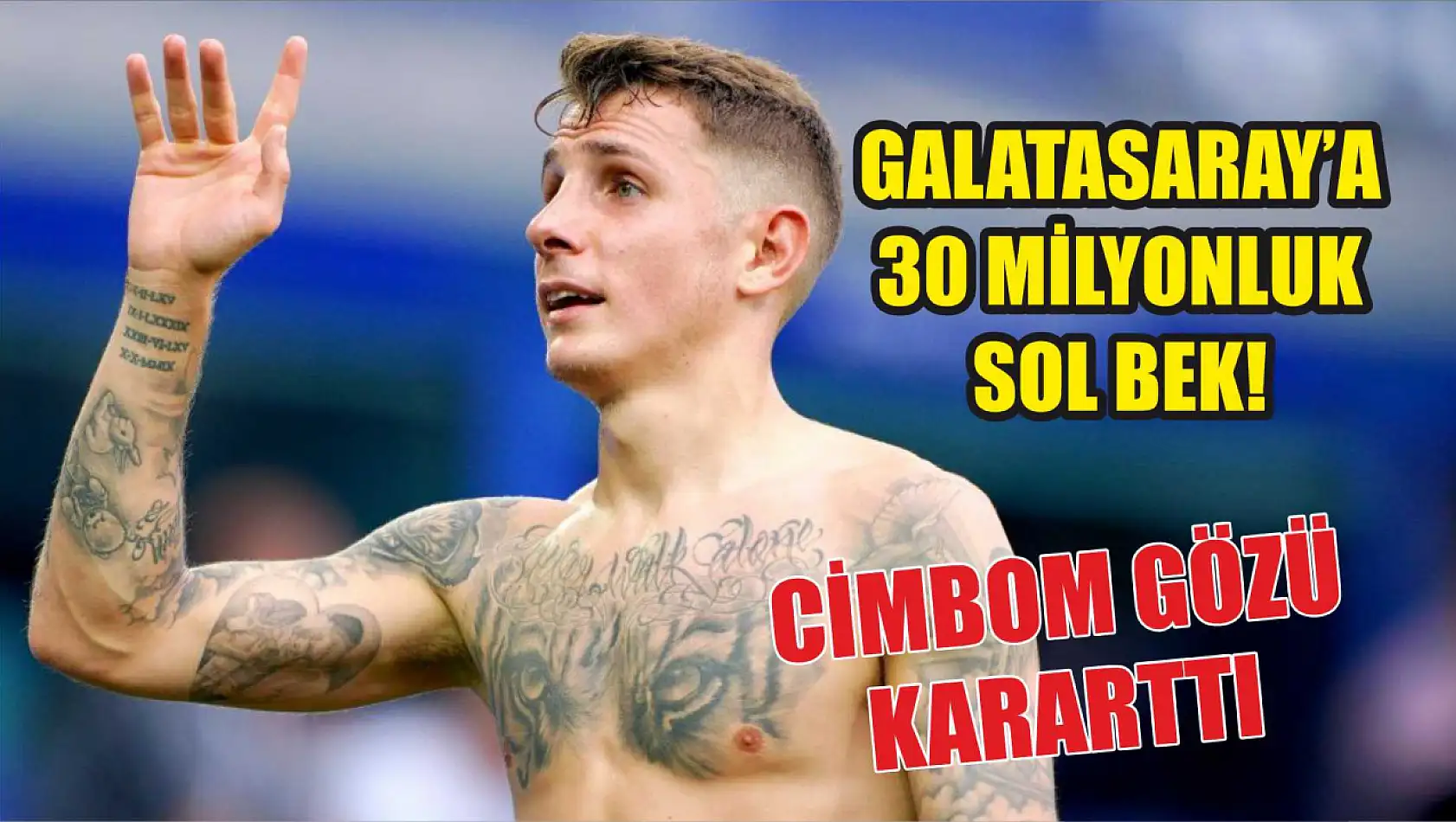 Galatasaray'a 30 Milyonluk Sol Bek! Cimbom gözü kararttı