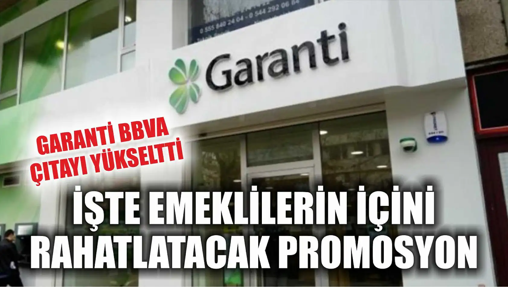 Garanti BBVA çıtayı yükseltti: İşte emeklilerin içini rahatlatacak promosyon