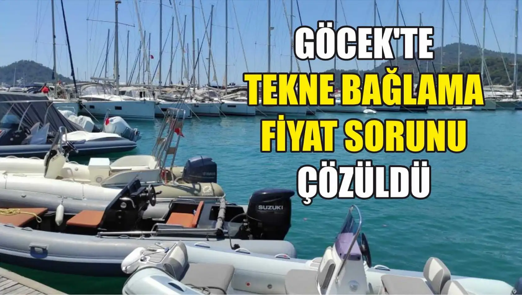 Göcek'te tekne bağlama fiyat sorunu çözüldü