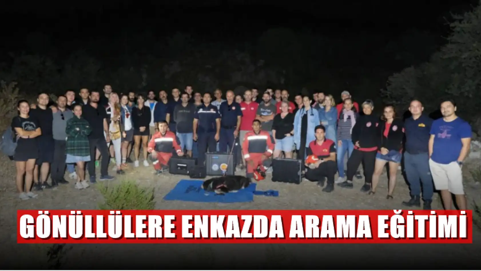 Gönüllülere enkazda arama eğitimi