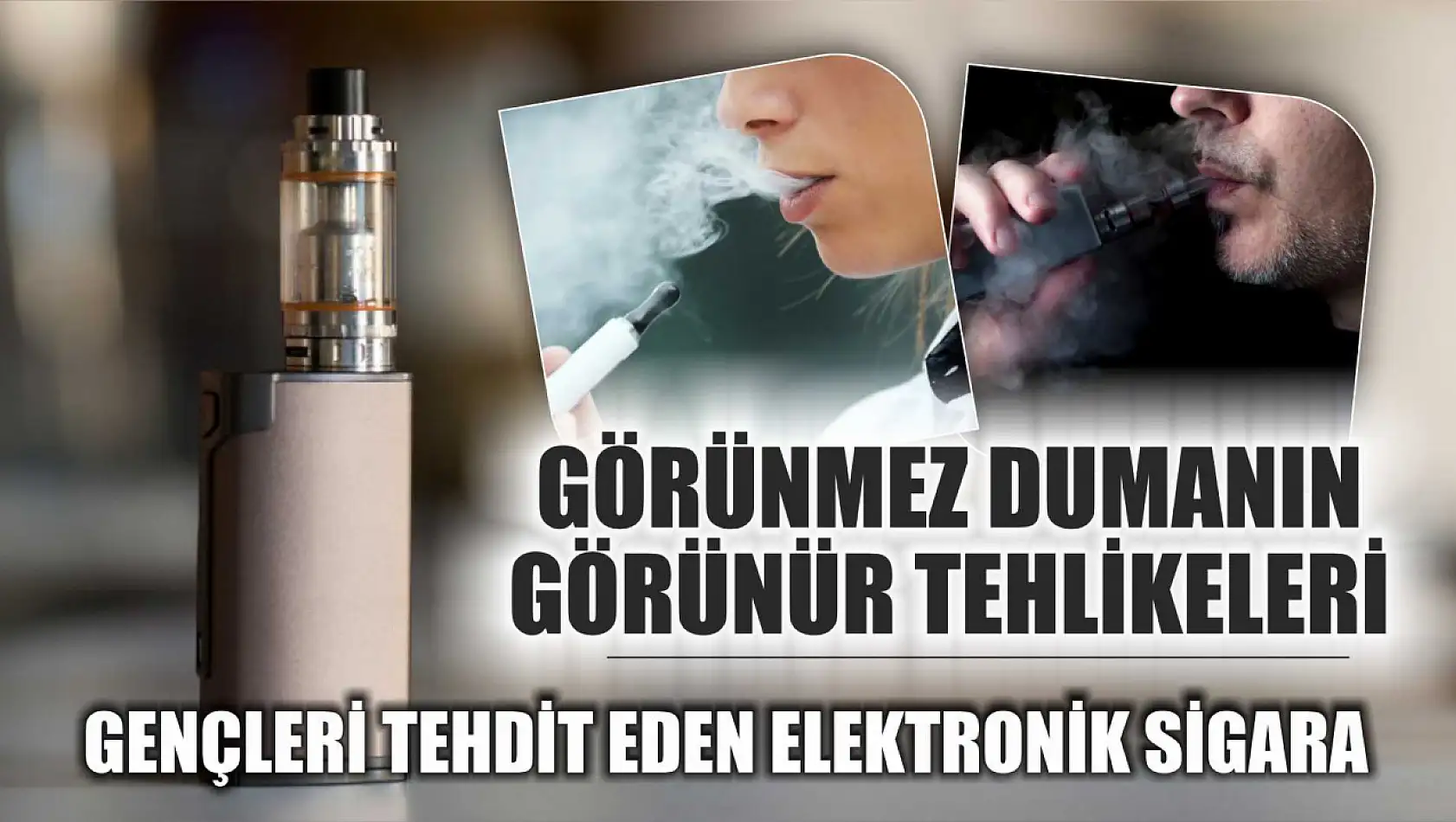 Görünmez Dumanın Görünür Tehlikeleri: Gençleri Tehdit Eden Elektronik Sigara