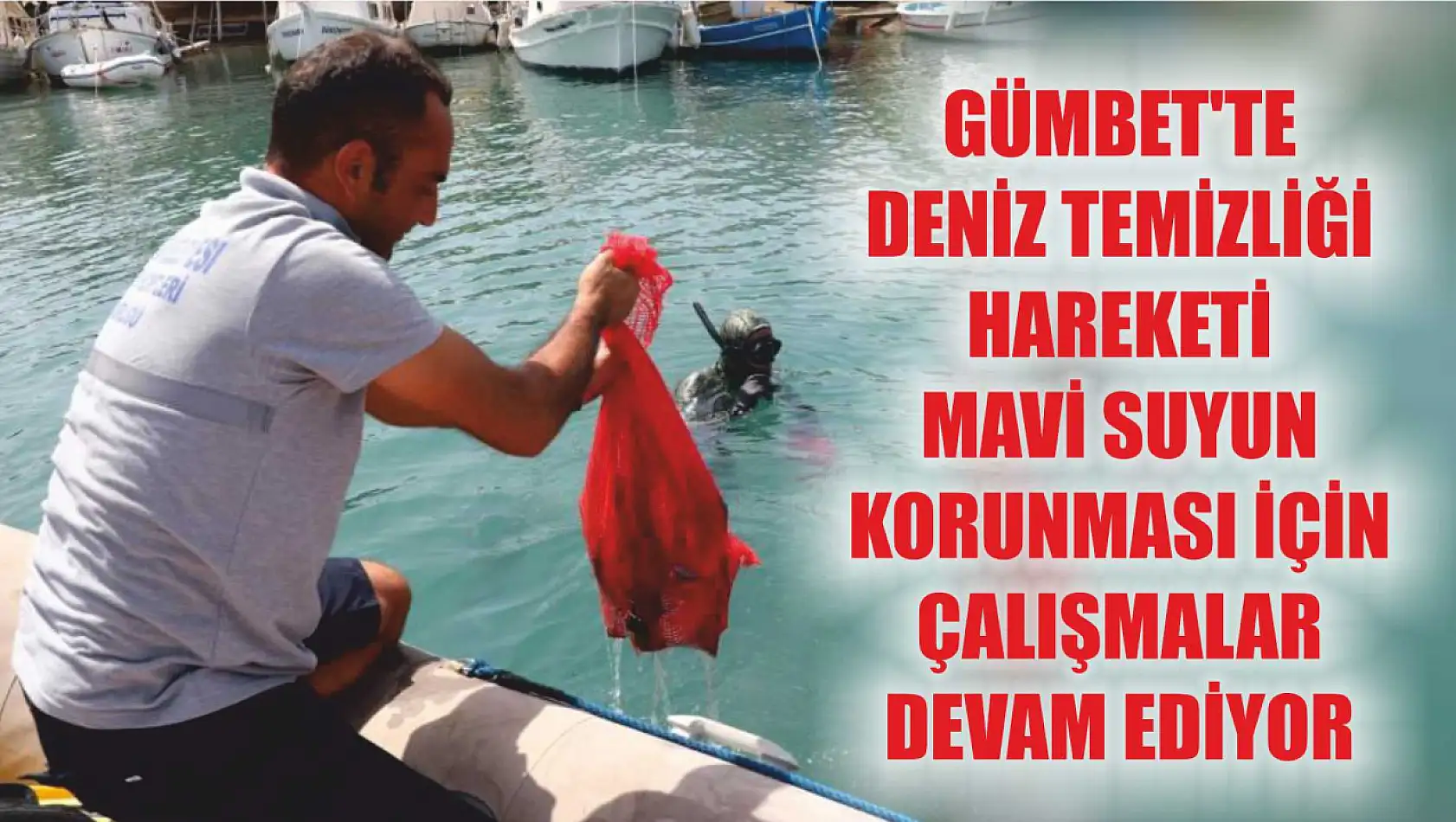 Gümbet'te Deniz Temizliği Hareketi: Mavi Suyun Korunması İçin Çalışmalar Devam Ediyor