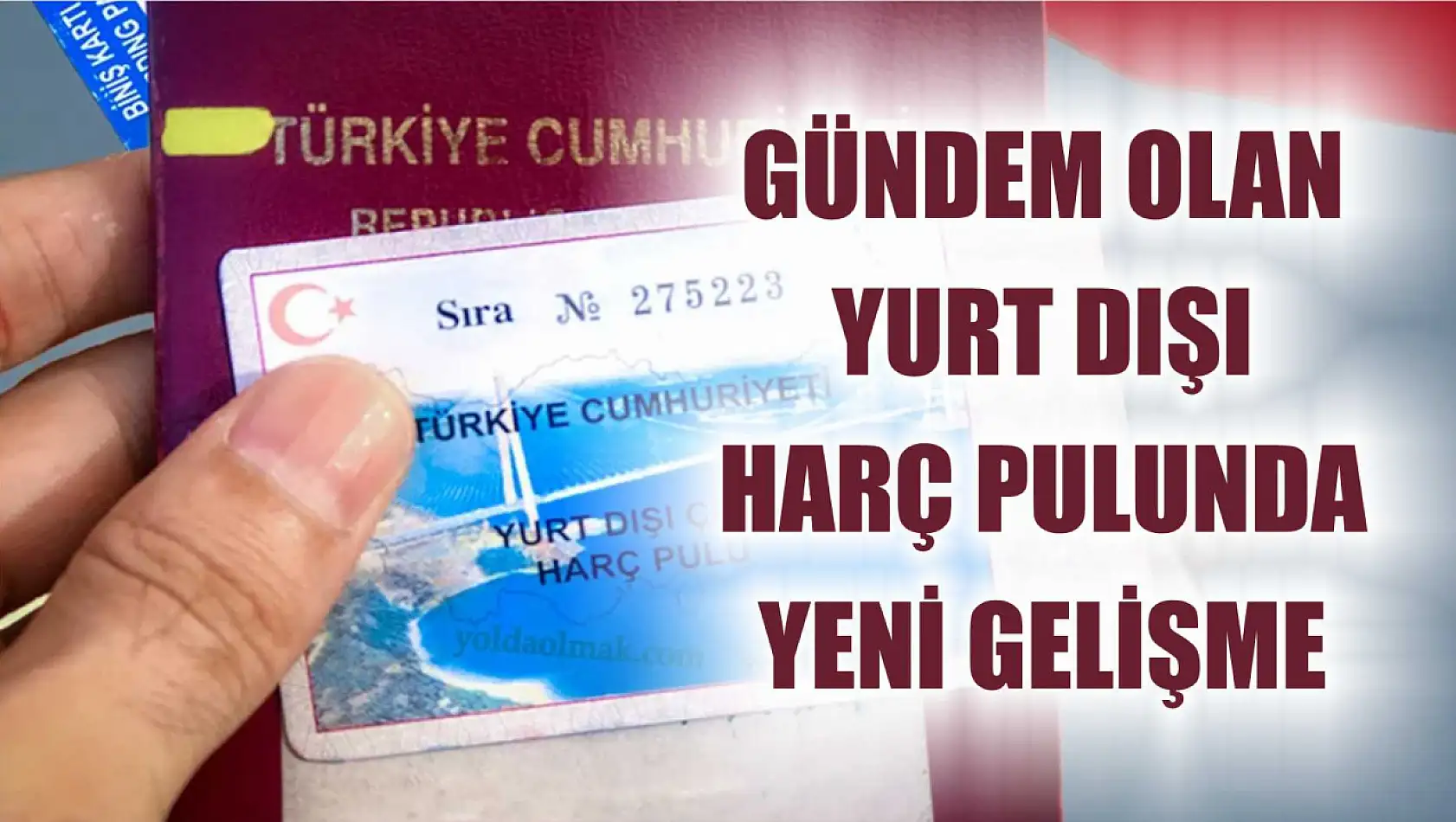 Gündem olan yurt dışı harç pulunda yeni gelişme