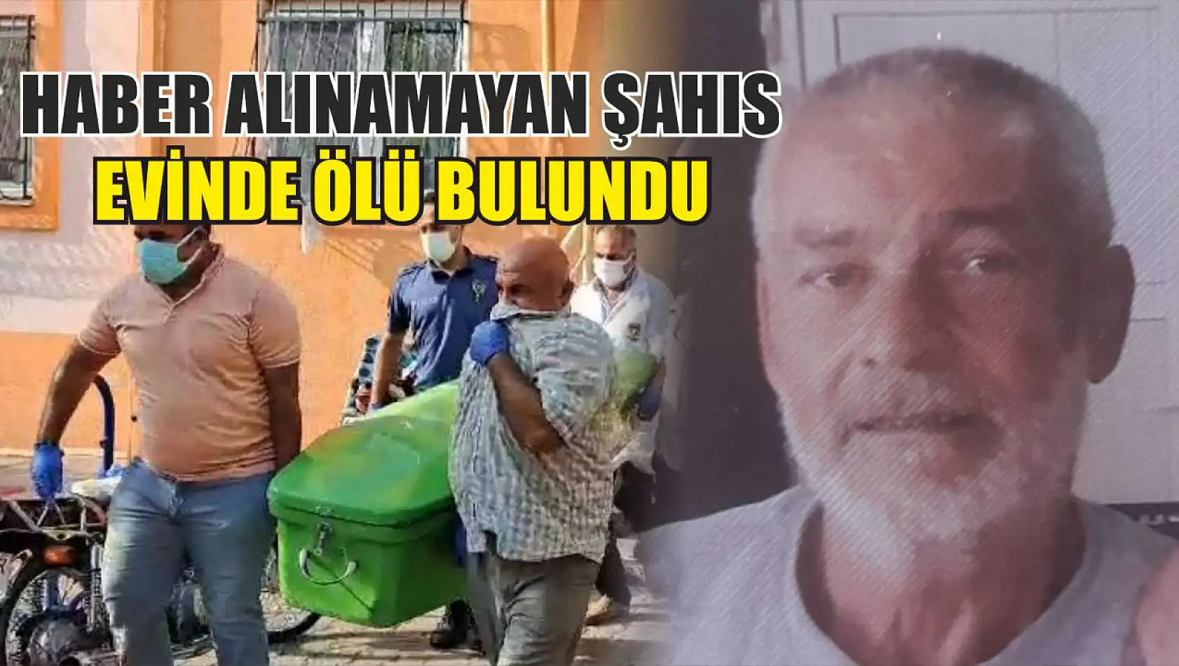 Haber alınamayan şahıs evinde ölü bulundu