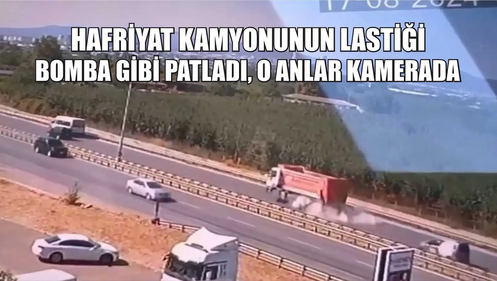 Hafriyat kamyonunun lastiği bomba gibi patladı, o anlar kamerada