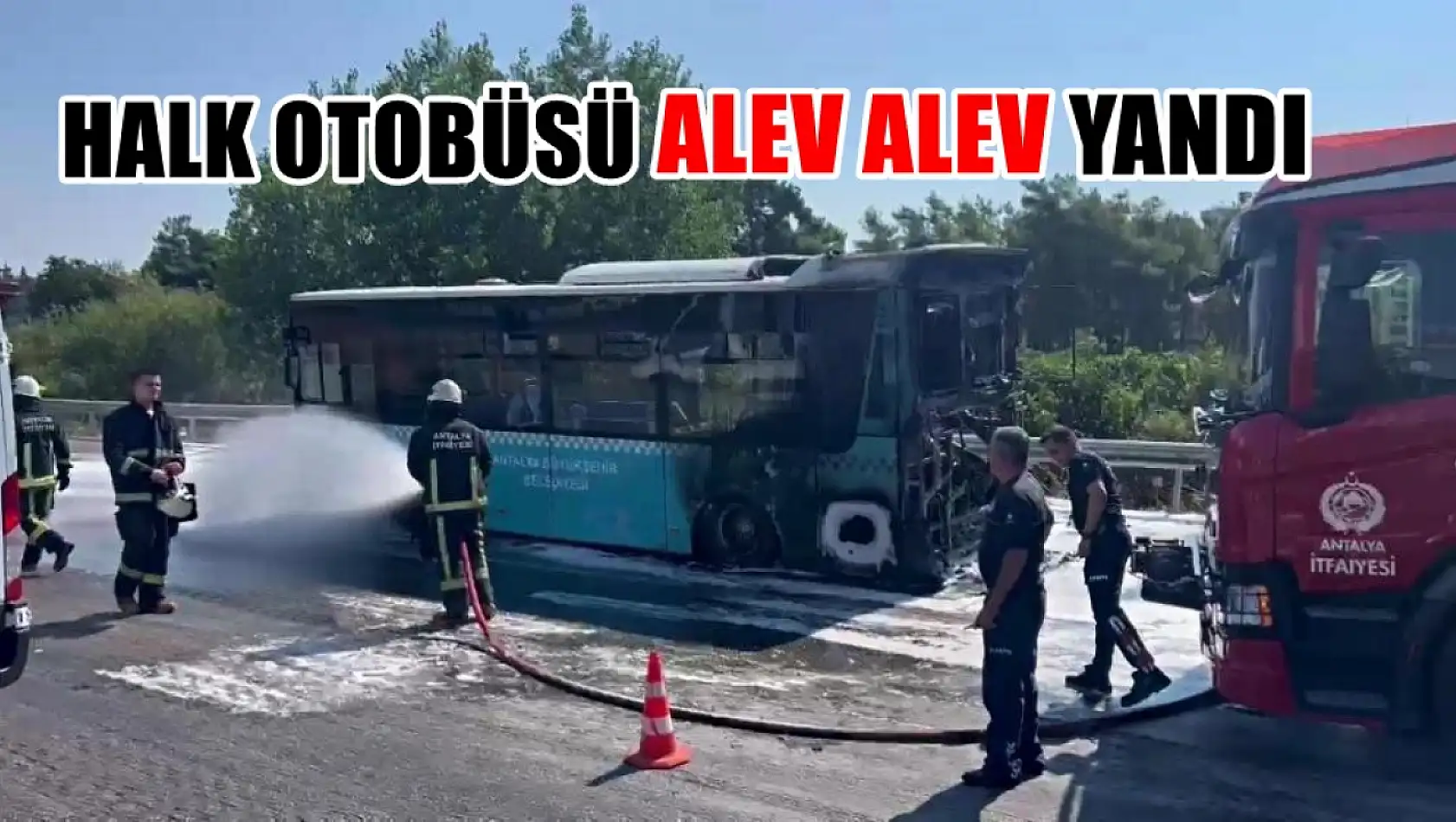 Halk otobüsü alev alev yandı! Panik dolu anlar..