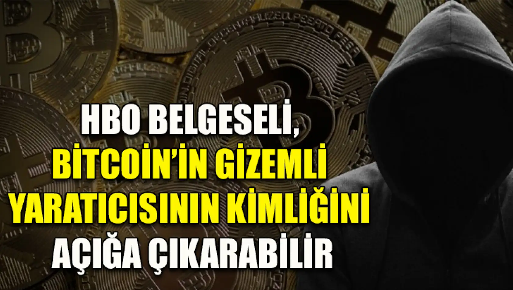 HBO belgeseli, Bitcoin'in gizemli yaratıcısının kimliğini açığa çıkarabilir